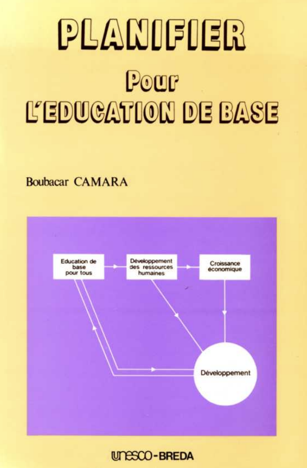 Couverture du livre Planifier pour l'Éducation de Base par Boubacar Camara, UNESCO-BREDA 1991